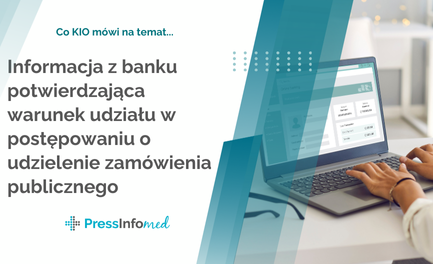 Co KIO mówi na temat – informacji z banku potwierdzającej warunek udziału w postępowaniu o udzielenie zamówienia publicznego