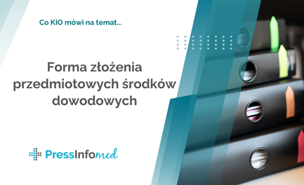 Co mówi KIO na temat – forma złożenia przedmiotowych środków dowodowych