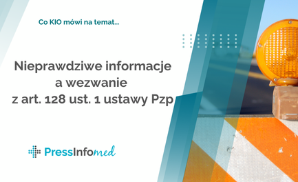 Co Kio mówi na temat – nieprawdziwe informacje a wezwanie z art. 128 ust. 1 ustawy Pzp