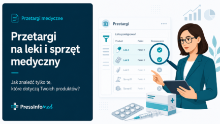 Przetargi na leki i sprzęt medyczny – jak znaleźć tylko te, które dotyczą Twoich produktów?